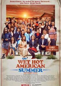 Wet Hot American Summer: Ten Years Later Wet Hot American Summer: Ten Years Later