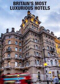 Britain's Most Luxurious Hotels Britain's Most Luxurious Hotels