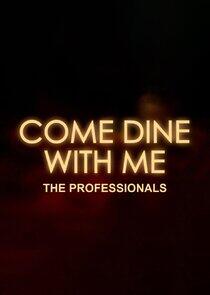 Come Dine with Me: The Professionals Come Dine with Me: The Professionals