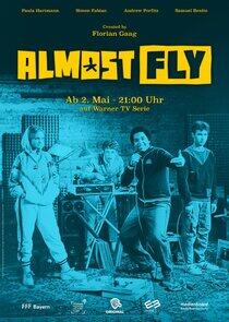 Almost Fly - Season 1 Almost Fly - Season 1