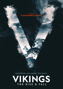 Vikings: The Rise and Fall Vikings: The Rise and Fall