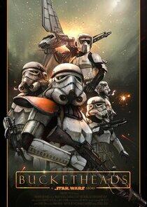 Bucketheads: A Star Wars Story Bucketheads: A Star Wars Story