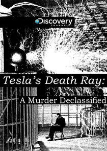 Tesla's Death Ray: A Murder Declassified Tesla's Death Ray: A Murder Declassified