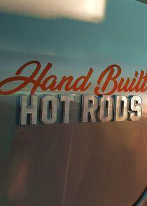 Hand Built Hot Rods Hand Built Hot Rods