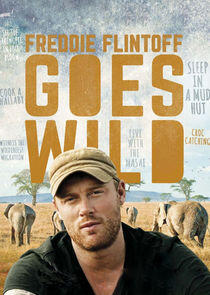Freddie Flintoff Goes Wild Freddie Flintoff Goes Wild