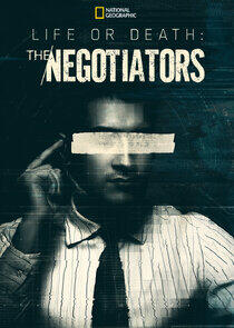 Life or Death: The Negotiators Life or Death: The Negotiators