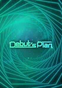 Debut's Plan Debut's Plan