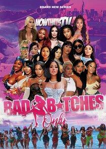 Bad B*tches Only Bad B*tches Only