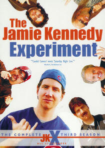 The Jamie Kennedy Experiment - Season 3 The Jamie Kennedy Experiment - Season 3