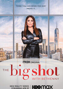 The Big Shot with Bethenny The Big Shot with Bethenny