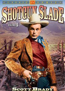 Shotgun Slade Shotgun Slade