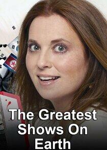 The Greatest Shows on Earth The Greatest Shows on Earth
