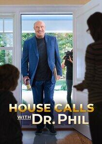 House Calls with Dr. Phil House Calls with Dr. Phil