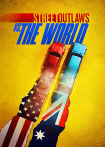 Street Outlaws vs. the World Street Outlaws vs. the World