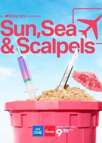 Sun, Sea and Scalpels Sun, Sea and Scalpels