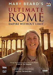 Mary Beard's Ultimate Rome: Empire Without Limit Mary Beard's Ultimate Rome: Empire Without Limit