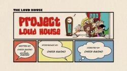 Project Loud House Project Loud House