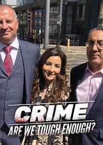 Crime - Are We Tough Enough? Crime - Are We Tough Enough?