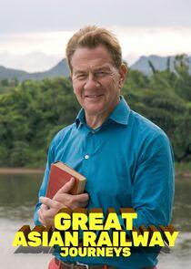 Great Asian Railway Journeys Great Asian Railway Journeys