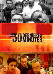 Les 30 dernières minutes Les 30 dernières minutes