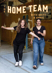The Home Team with Britt & Annie The Home Team with Britt & Annie