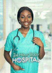24 Hour Baby Hospital - Season 3 24 Hour Baby Hospital - Season 3