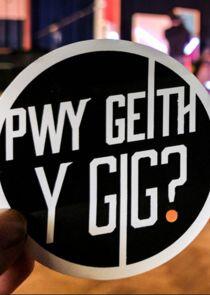 Pwy Geith y Gig? Pwy Geith y Gig?