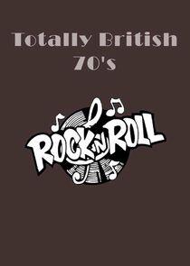 Totally British: 70s Rock 'n' Roll Totally British: 70s Rock 'n' Roll
