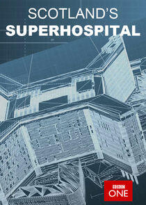 Scotland's Superhospital Scotland's Superhospital