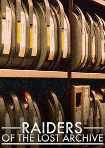 Raiders of the Lost Archive Raiders of the Lost Archive
