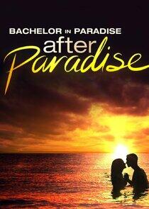 Bachelor in Paradise: After Paradise Bachelor in Paradise: After Paradise