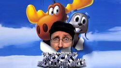 Adventures of Rocky and Bullwinkle - Nostalgia Critic Adventures of Rocky and Bullwinkle - Nostalgia Critic