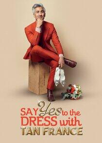 Say Yes to the Dress with Tan France Say Yes to the Dress with Tan France