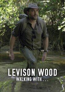 Levison Wood: Walking with… Levison Wood: Walking with…