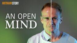An Open Mind - Professor Richard Scolyer An Open Mind - Professor Richard Scolyer