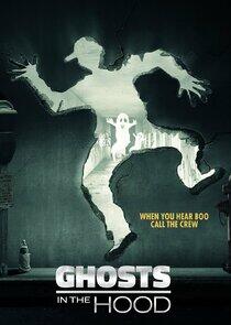 Ghosts in the Hood Ghosts in the Hood