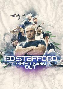 Ed Stafford: First Man Out Ed Stafford: First Man Out