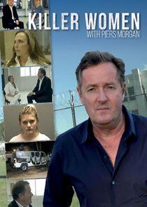 Killer Women with Piers Morgan Killer Women with Piers Morgan