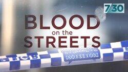 Blood on the Streets Blood on the Streets