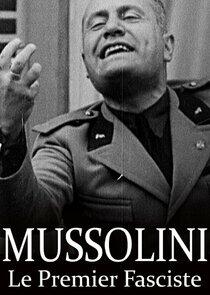 Mussolini: The First Fascist Mussolini: The First Fascist