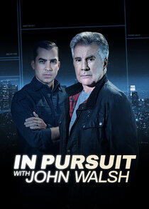 In Pursuit with John Walsh In Pursuit with John Walsh