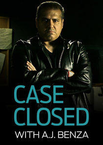 Case Closed with A.J. Benza Case Closed with A.J. Benza