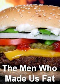 The Men Who Made Us Fat The Men Who Made Us Fat