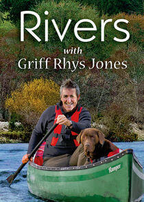 Rivers with Griff Rhys Jones Rivers with Griff Rhys Jones