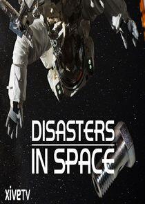 Disasters in Space Disasters in Space