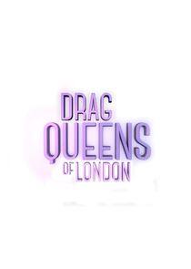 Drag Queens of London Drag Queens of London