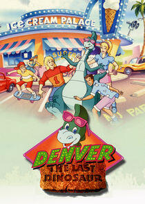 Denver the Last Dinosaur Denver the Last Dinosaur