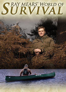 Ray Mears' World of Survival Ray Mears' World of Survival
