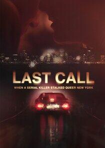 Last Call: When a Serial Killer Stalked Queer New York Last Call: When a Serial Killer Stalked Queer New York