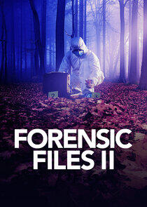 Forensic Files II Forensic Files II
